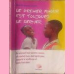 Le premier amour est toujours le dernier-MyAfricaInfos